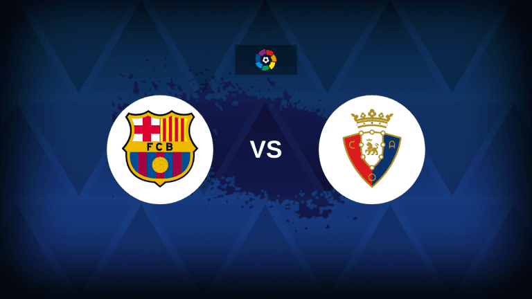 Barcelona vs Osasuna: Line-ups, stats and preview